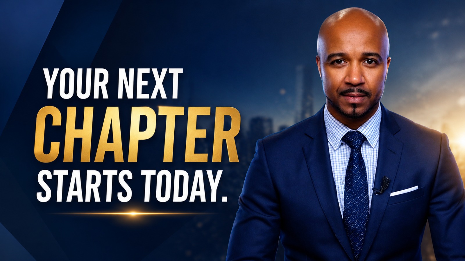 Your Next Chapter Starts Today